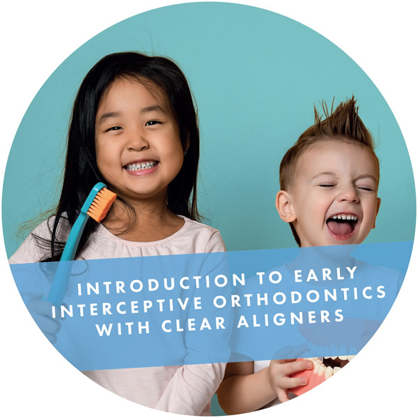 Introduction to early interceptive orthodontics with clear aligners